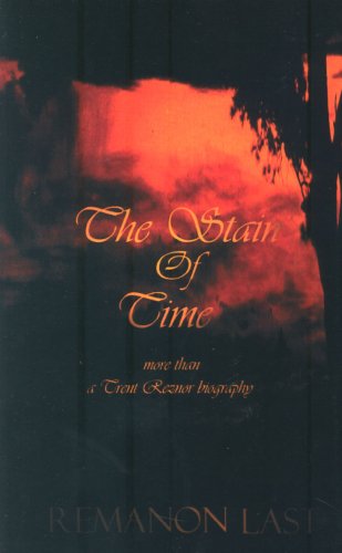 The Stain Of Time: A Trent Reznor Biography