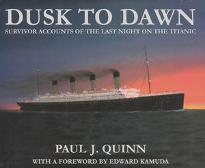 Dusk To Dawn: Survivor Accounts Of The Last Night On The Titanic,Used