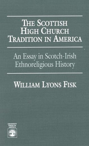 The Scottish High Church Tradition In America,Used