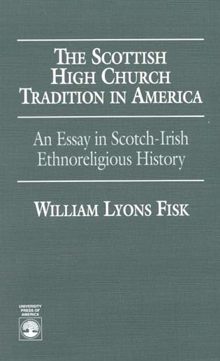 The Scottish High Church Tradition In America,Used