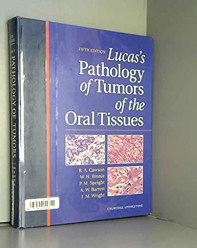 Lucas's Pathology of Tumors of the Oral Tissues,Used