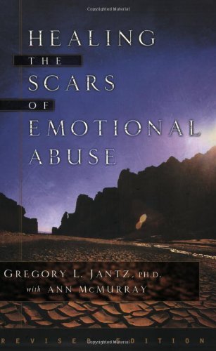 Healing the Scars of Emotional Abuse,Used