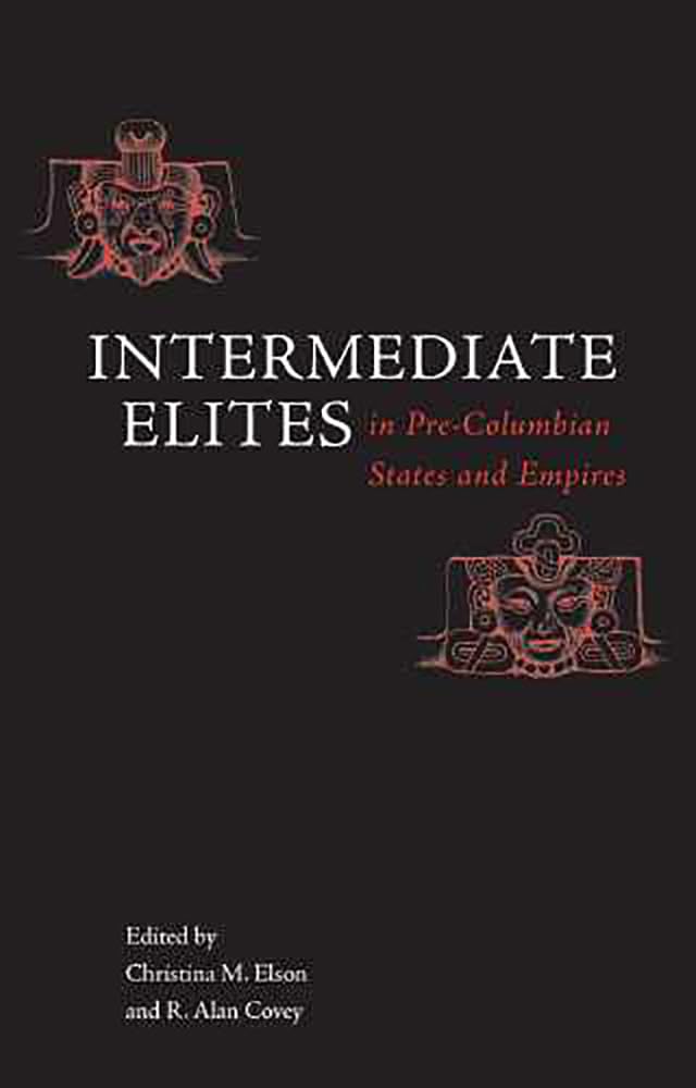 Intermediate Elites In Precolumbian States And Empires,Used