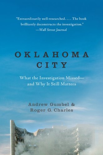Oklahoma City: What the Investigation Missedand Why It Still Matters,Used
