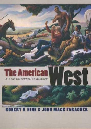 The American West: A New Interpretive History (The Lamar Series In Western History),New