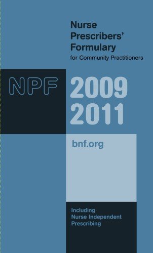 Nurses Prescribers' Formulary 2009  2011,New