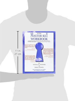 The Master Key Workbook: A Complete Method of SelfMastery and Goal Attainment Based on The Master Key System, the Legendary Boo,Used