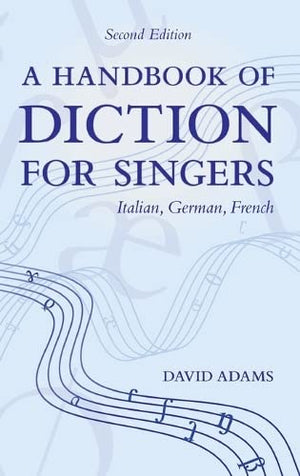 A Handbook Of Diction For Singers: Italian, German, French,Used