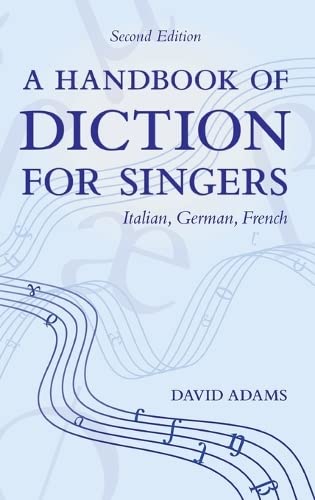 A Handbook Of Diction For Singers: Italian, German, French,Used