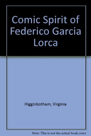 The Comic Spirit of Federico Garcia Lorca