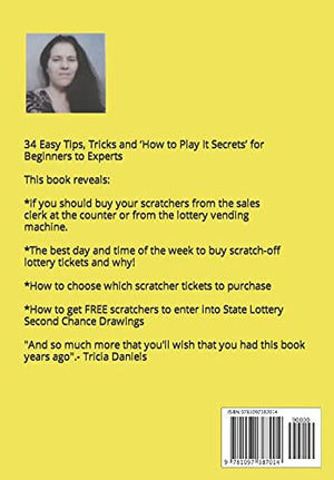 Lottery Scratchoff Tickets: How to WIN MORE and Lose Less at the Lottery Store (2019 Edition): 34 Tips, Tricks and Secrets Reve,Used