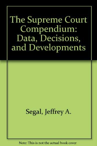 The Supreme Court Compendium: Data, Decisions, and Developments