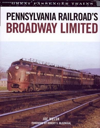 Pennsylvania Railroad'S Broadway Limited (Great Passenger Trains),New