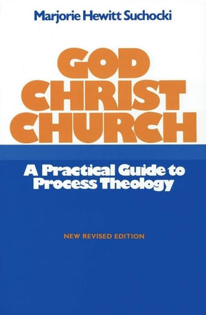 God Christ Church: A Practical Guide to Process Theology,Used