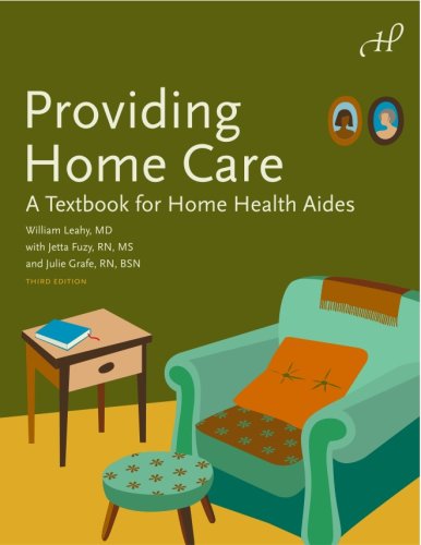 Providing Home Care: A Textbook for Home Health Aides, 3rd Edition,New