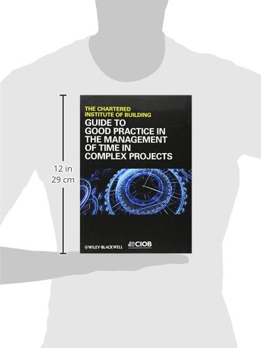 Guide to Good Practice in the Management of Time in Complex Projects,Used