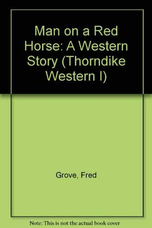 Man on a Red Horse: A Western Story,Used