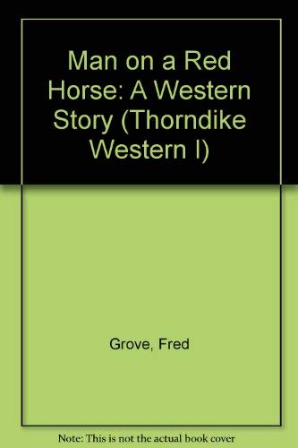 Man on a Red Horse: A Western Story,Used