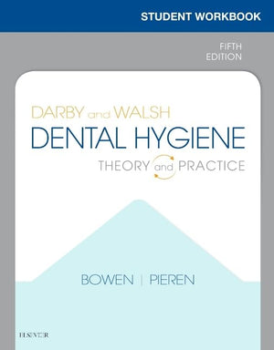 Student Workbook for Darby & Walsh Dental Hygiene: Theory and Practice,Used