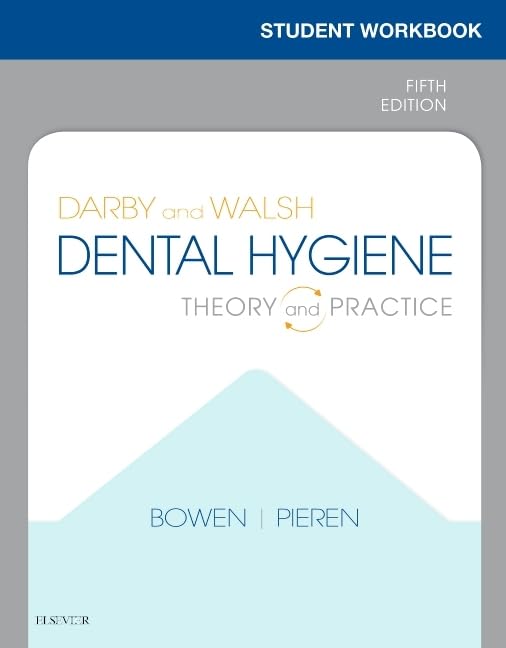 Student Workbook For Darby & Walsh Dental Hygiene: Theory And Practice