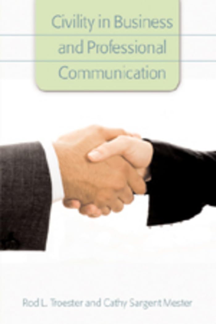 Civility In Business And Professional Communication,Used
