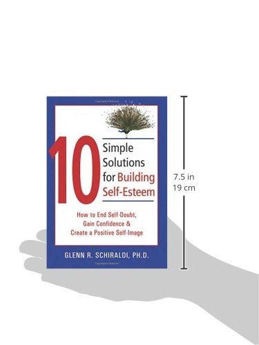 10 Simple Solutions For Building Selfesteem: How To End Selfdoubt, Gain Confidence, & Create A Positive Selfimage (The New Ha,Used