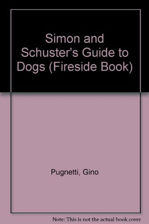 Simon And Schuster'S Guide To Dogs (Fireside Book) (English And Italian Edition)