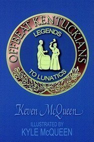Offbeat Kentuckians: Legends to Lunatics,Used