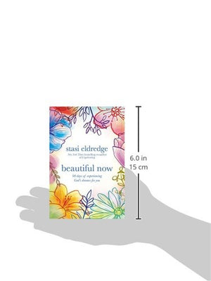 Beautiful Now: 90 Days of Experiencing God's Dreams for You,Used