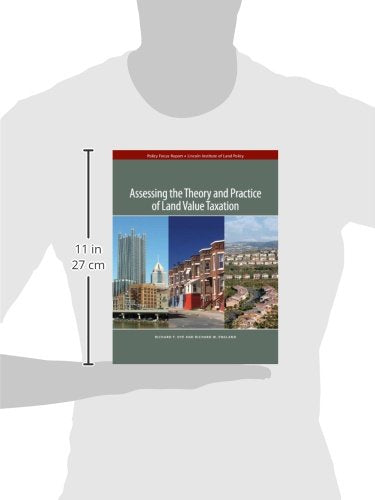 Assessing the Theory and Practice of Land Value Taxation (Policy Focus Reports),New