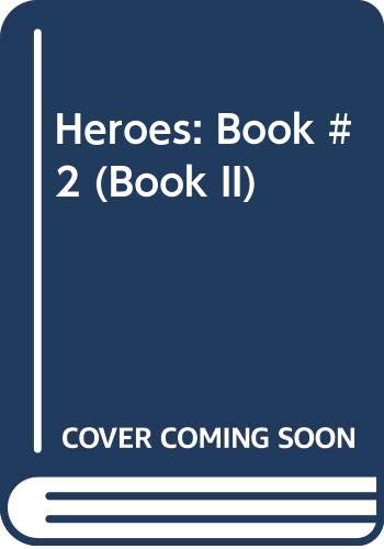 Heroes: Book #2 (Book II)