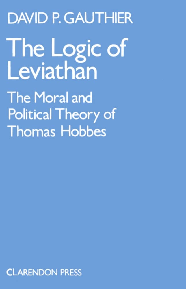 Logic of Leviathan (Oxford Scholarly Classics Series),Used
