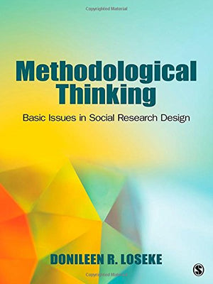 Methodological Thinking: Basic Principles of Social Research Design,New