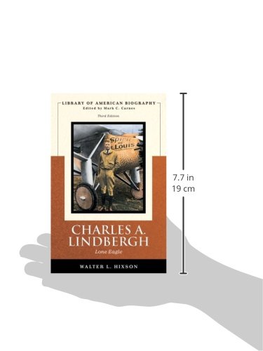 Charles A. Lindbergh: Lone Eagle (Library of American Biography Series),Used