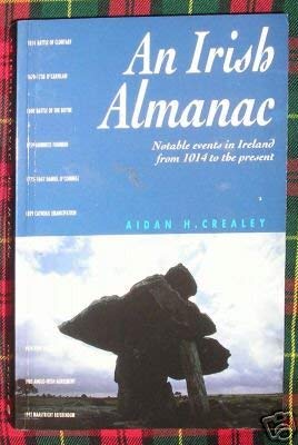 An Irish Almanac: Notable Events in Ireland from 1014 to the Present,Used