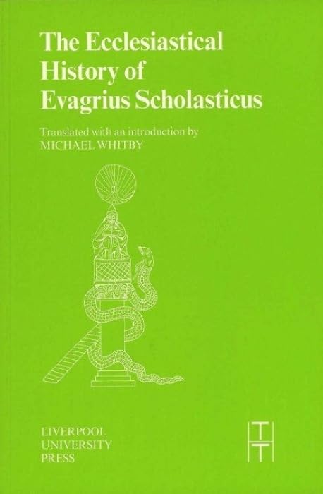 Ecclesiastical History Of Evagrius Scholasticus (Volume 33) (Liverpool University Press  Translated Texts For Historians),Used