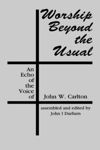 Worship Beyond The Usual: An Echo Of The Voice Of John W. Carlton,Used