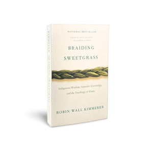 Braiding Sweetgrass: Indigenous Wisdom, Scientific Knowledge and the Teachings of Plants,Used