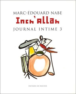Inch'Allah, Journal Intime 3 (Roc.Doc.Societe)