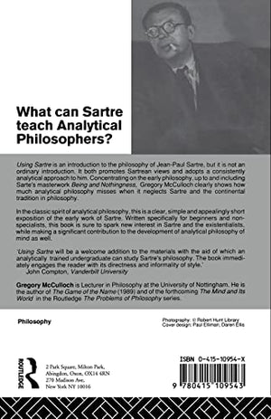 Using Sartre: An Analytical Introduction to Early Sartrean Themes,Used