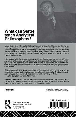 Using Sartre: An Analytical Introduction to Early Sartrean Themes,Used