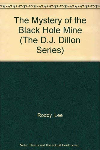 The Mystery of the Black Hole Mine (The D.J. Dillon Series),Used