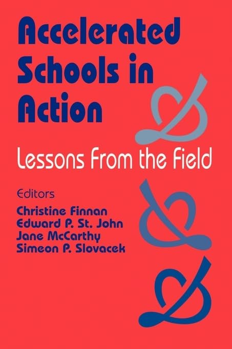 Accelerated Schools In Action: Lessons From The Field,Used