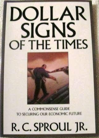 Dollar Signs of the Times: A Commonsense Guide to Securing Our Economic Future,Used