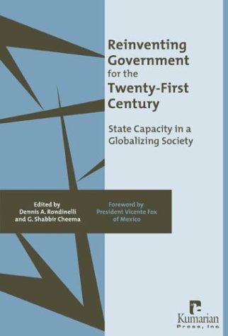 Reinventing Government for the TwentyFirst Century: State Capacity in a Globalizing Society,Used