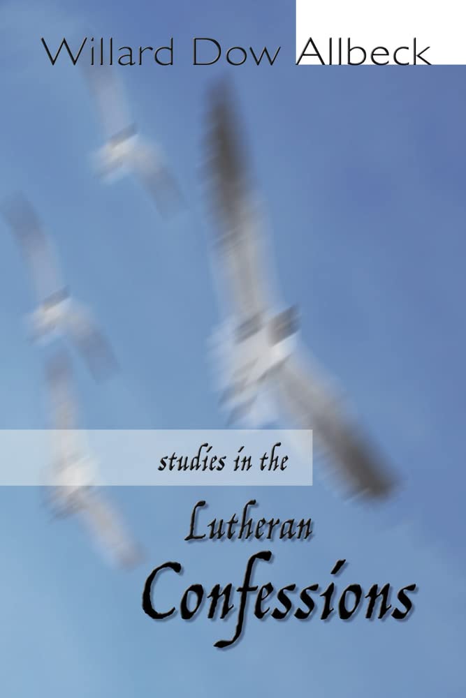 Studies In The Lutheran Confessions,New