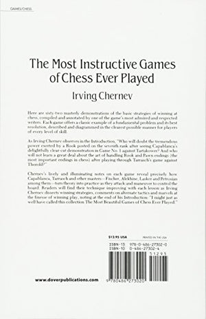 The Most Instructive Games of Chess Ever Played: 62 Masterpieces of Chess Strategy,New