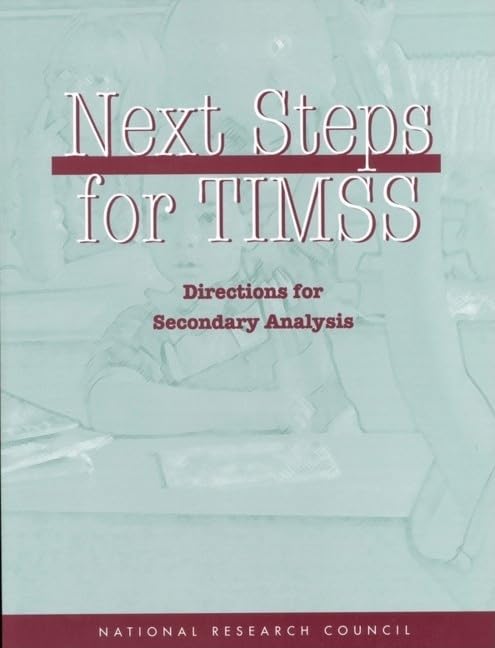 Next Steps for Timss: Directions for Secondary Analysis (Compass Series) (Ebrary Academic Complete),Used