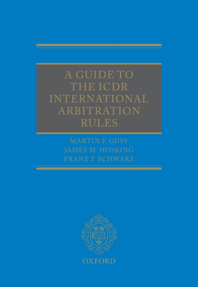 A Guide To The Icdr International Arbitration Rules,Used