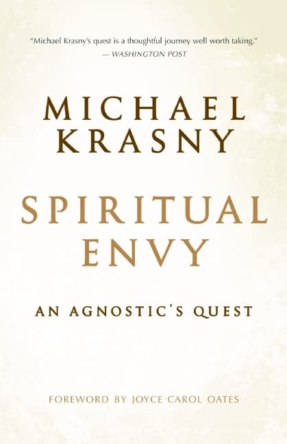 Spiritual Envy: An Agnostic's Quest,New